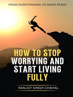 cover image of How to Stop Worrying and Start Living Fully